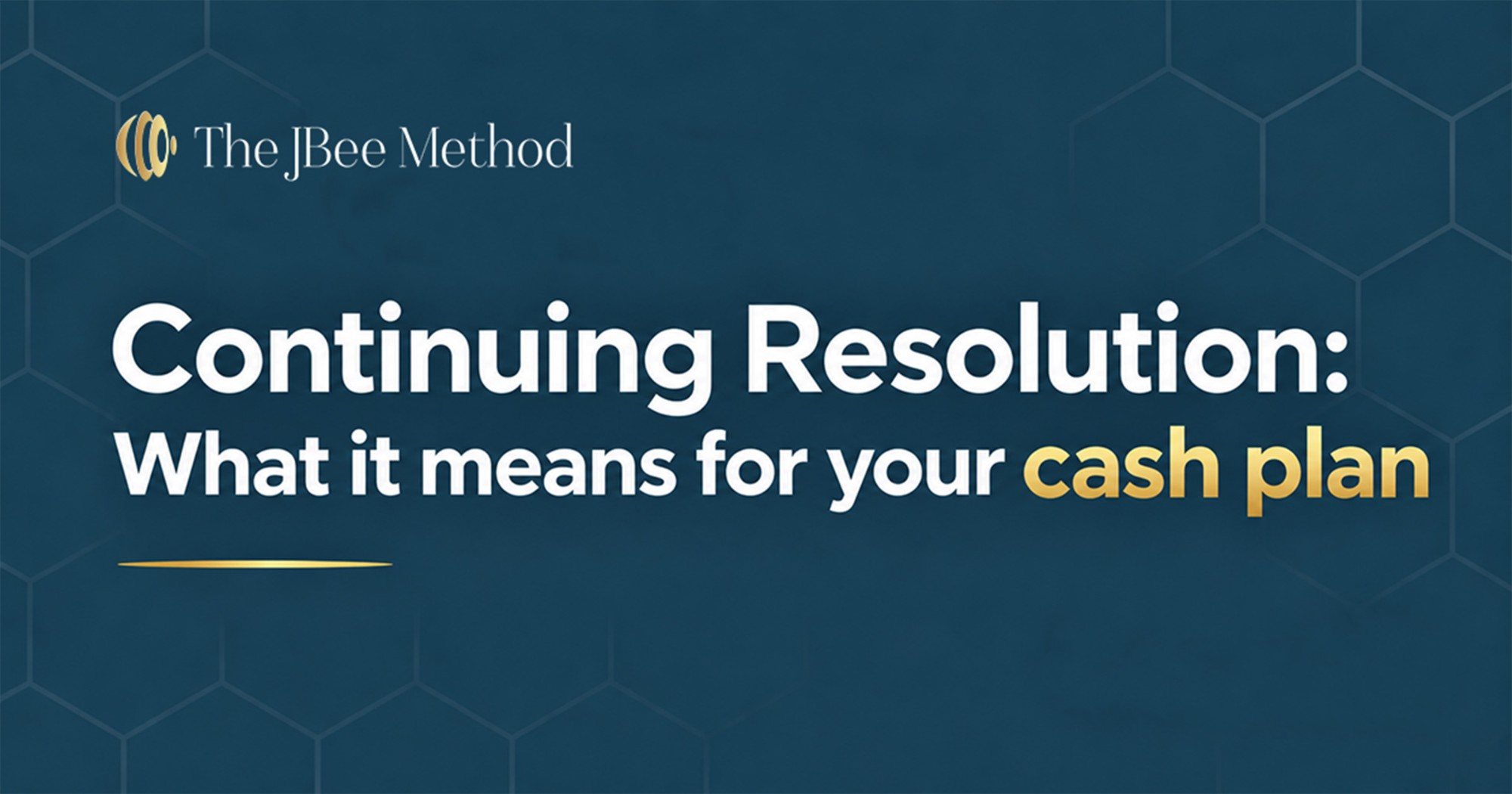 Continuing resolution guidance for government contractors from The JBee Method